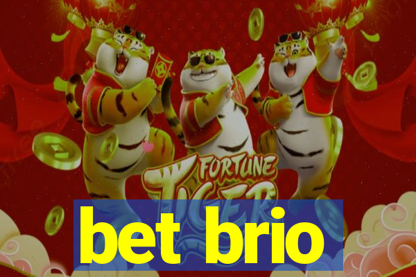 bet brio